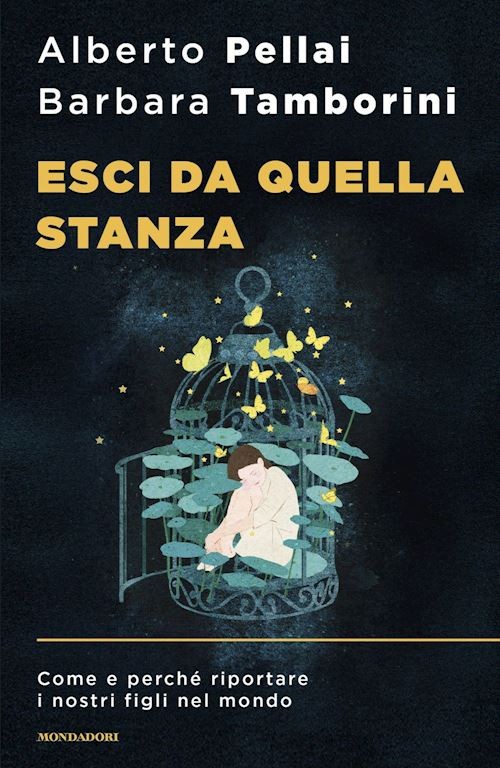ESCI DA QUELLA STANZA  - PELLAI ALBERTO, TAMBORINI BARBARA - MONDADORI