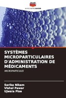 SystÈMes Microparticulaires D'administration De MÉDicaments Sarika Nikam