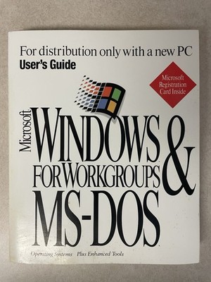 Microsoft Windows For Workgroups And MS-DOS 6.22: Concise User's Guide
