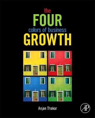 The Four Colors of Business Growth - 9780123852397