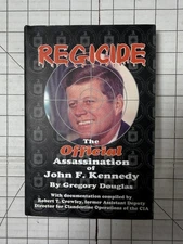 Regicide : The Official Assassination of John F. Kennedy by G. Douglas SIGNED HC
