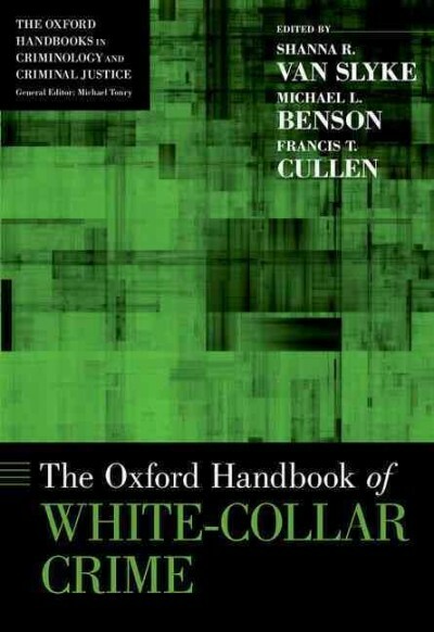 Oxford Handbook of White-Collar Crime, Hardcover by Van Slyke, Shanna R. (EDT...