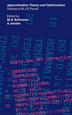 Approximation Theory and Optimization: Tributes to M. J. D. Powe