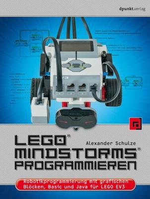 LEGO  MINDSTORMS  programmieren [deutsch] von Schulze, Alexander [Taschenbuch]