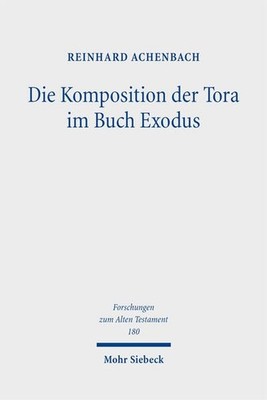 Die Komposition der Tora im Buch Exodus | Reinhard Achenbach | deutsch