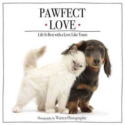 Pawfect Love: Life Is Best with a Love Like Yours - Hardcover - VERY GOOD