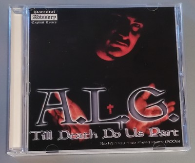A.L.G. - TIL DEATH DO US PART CD CALI RAP G-FUNK SIR DYNO DARKROOM FAMILIA 