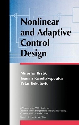 NONLINEAR AND ADAPTIVE CONTROL DESIGN (ADAPTIVE AND COGNITIVE... Petar V. Kokoto