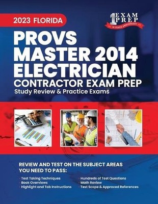 2023 Florida County Prov Master 2014 Electrician Exam Prep: 2023 Study Review &