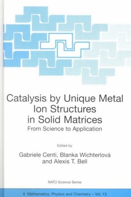 Catalysis by Unique Metal Ion Structures in Solid Matrices : From Science to ...
