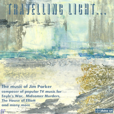 Jim Parker Travelling Light...: The Music of Jim Parker (CD) Album
