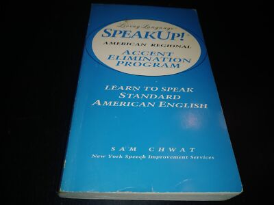 Speak Up!(r): American Regional Accent Elimination Program: Learn to Speak St...
