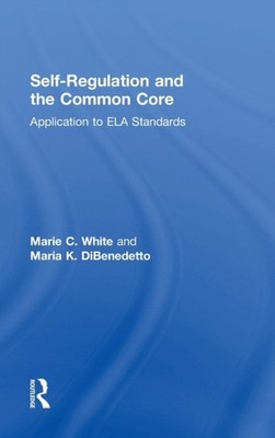 White - Self-Regulation and the Common Core  Application to ELA Standa - X555z