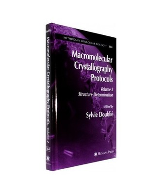 Macromolecular Crystallography Protocols, Volume 2: Structure Determination: Str