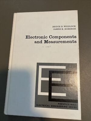 Electronic Components and Measurements, Wedlock & Roberge, 1969, Prentice Hall