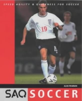 SAQ Soccer: Speed, Agility and Quickness for Soccer, Pearson, Alan, Used; Good B