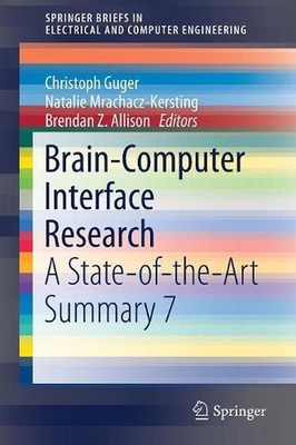 Brain-Computer Interface Research: A State-of-the-Art Summary 7 by Christoph Gug