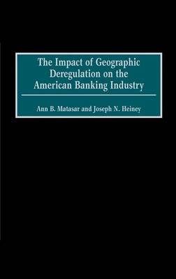 Ann B. Matasar (u. a.) | The Impact of Geographic Deregulation on the...