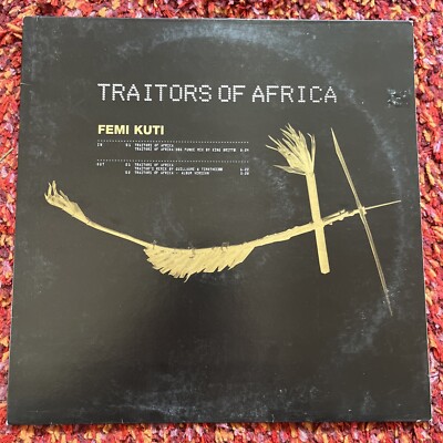 Femi Kuti   Traitors Of Africa 12'' Vinyl, French Import, King Britt Remix