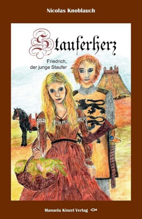 Thumbnail - Stauferherz | Friedrich, Der Junge Staufer | Nicolas Knoblauch |