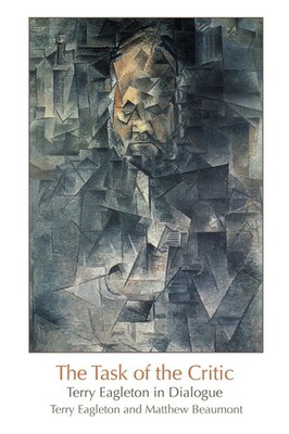 The Task of the Critic: Terry Eagleton in Dialogue