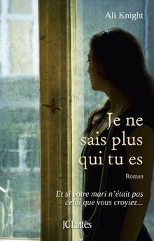 Je ne sais plus qui tu es von Knight, Ali | Buch | Zustand gut