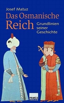 Das Osmanische Reich: Grundlinien seiner Geschichte Buch Primus in Herder