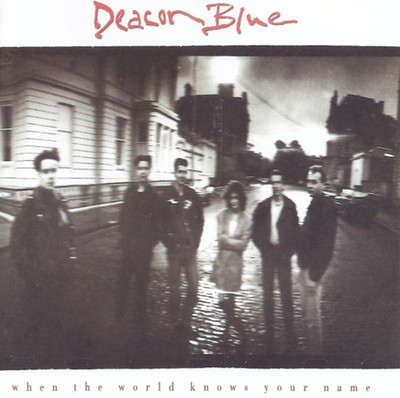 Deacon Blue   When The World Knows Your Name CD Album 1989 on CBS