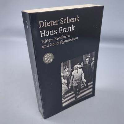Hans Frank Hitlers Kronjurist Und Generalgouverneur Dieter Schenk NS