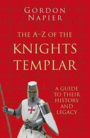 Gordon Napier - A-Z Of The Knights Templar Classic Histories Series - H245Z
