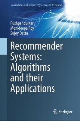 Recommender Systems: Algorithms and their Applications - 9789819705375