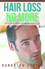 Hair Loss No More: Effective Ways To Treat Hair Loss, Brand New, Free shippin...