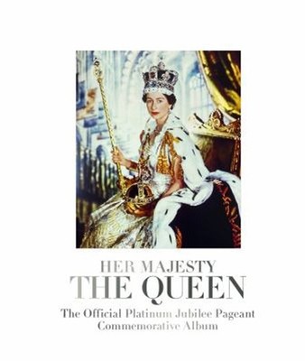 Her Majesty The Queen: The Official Platinum Jubilee Pageant Comm