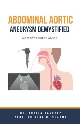 Abdominal Aortic Aneurysm Demystified: Doctor's Secret  -  NEW Dr Ankita Kashy 2