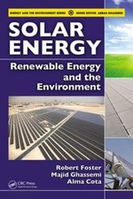 Solar Energy: Renewable Energy and the Environment by Robert Foster (English) Ha