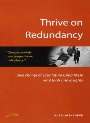 Thrive on Redundancy: 2nd edition: Take Charge of Your Future Us