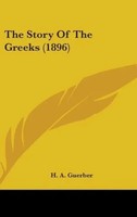 H. A. Guerber | The Story Of The Greeks (1896) | Buch | Englisch (2008)