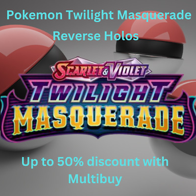 POKEMON - TWILIGHT MASQUERADE - REVERSE HOLOS - BIS ZU 50% RABATT MIT MULTIBUY