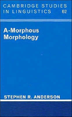 A-Morphous Morphology Anderson Paperback Cambridge University Press