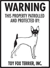 Warning Toy Fox Terrier Property Protected - Beware Aluminum Dog Sign - 9 x 12