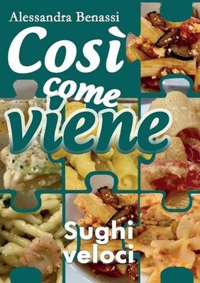 Cos come viene - SUGHI VELOCI by Alessandra Benassi (Italian) Paperback Book