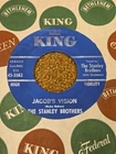 45 RPM Stanley Brothers KING 582 Jacob's Vision / thy Burdens  M-