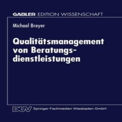 Qualitatsmanagement Von Beratungsdienstleistungen Springer Nature