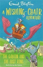 A Wishing-Chair Adventure: The Goblin and the Lost