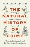 The Natural History Of Crime Patricia Wiltshire