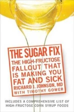 The Sugar Fix: The High-Fructose Fallout That Is Making You Fat and Sick - GOOD