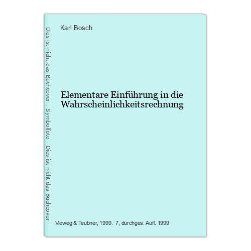 Elementare Einführung in die Wahrscheinlichkeitsrechnung Bosch, Karl: 1571792 - Bosch, Karl