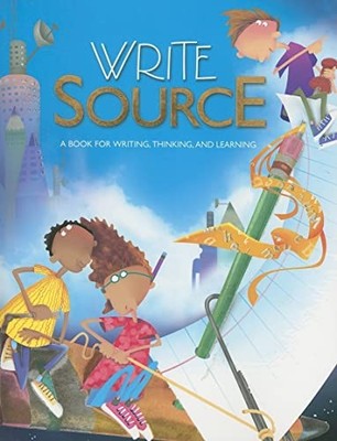 Write Source: A Book for Writing, Thinking, and Learning