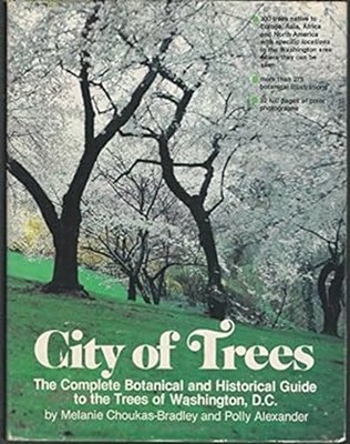 City of Trees : Trees of the World, the Complete Botanical and Hi