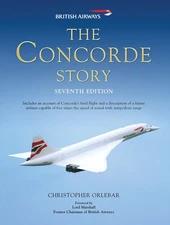 The Concorde Story: Seventh Edition (General Aviation) - hardcover Orlebar, ...
